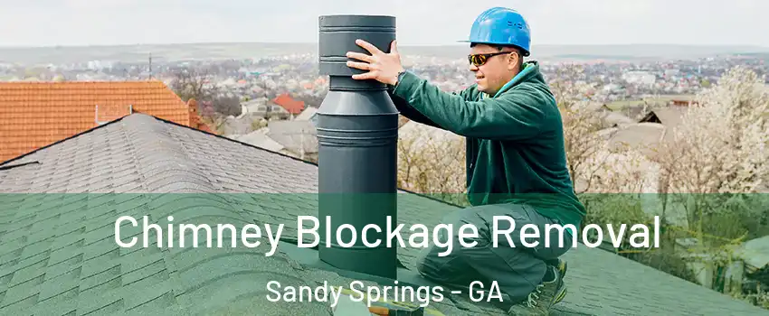  Chimney Blockage Removal Sandy Springs - GA
