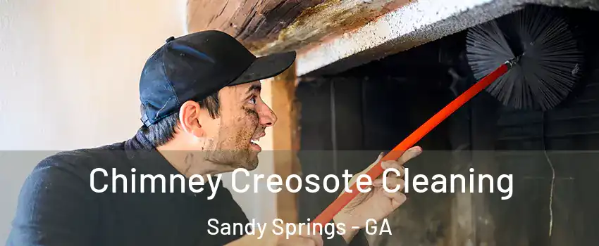  Chimney Creosote Cleaning Sandy Springs - GA