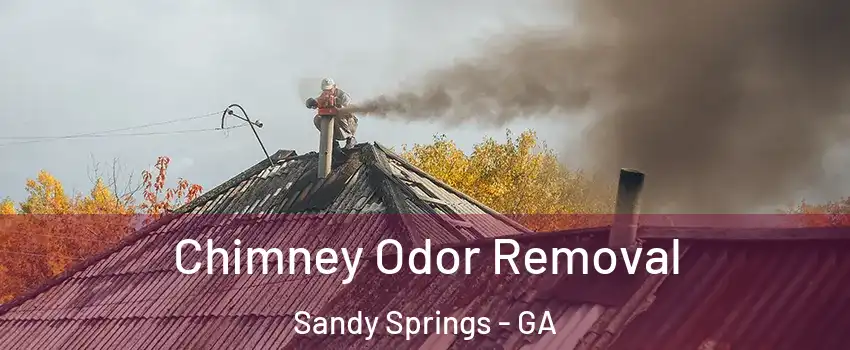  Chimney Odor Removal Sandy Springs - GA