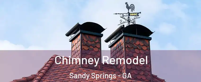  Chimney Remodel Sandy Springs - GA