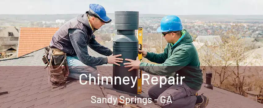  Chimney Repair Sandy Springs - GA