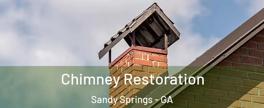  Chimney Restoration Sandy Springs - GA