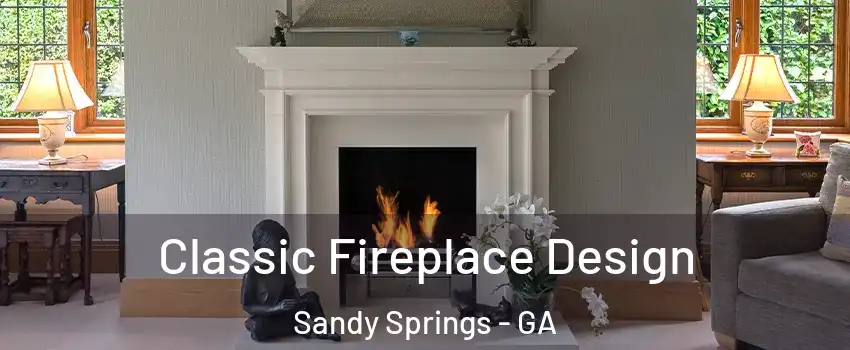  Classic Fireplace Design Sandy Springs - GA