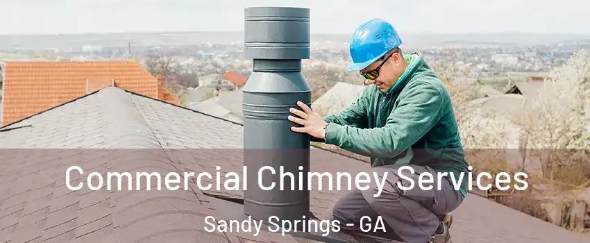  Commercial Chimney Services Sandy Springs - GA