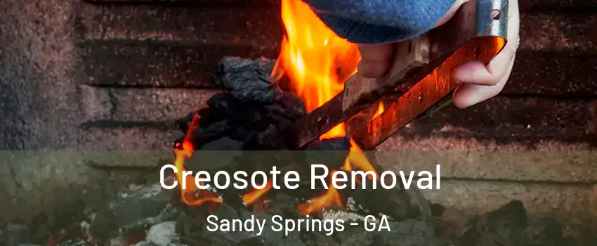  Creosote Removal Sandy Springs - GA