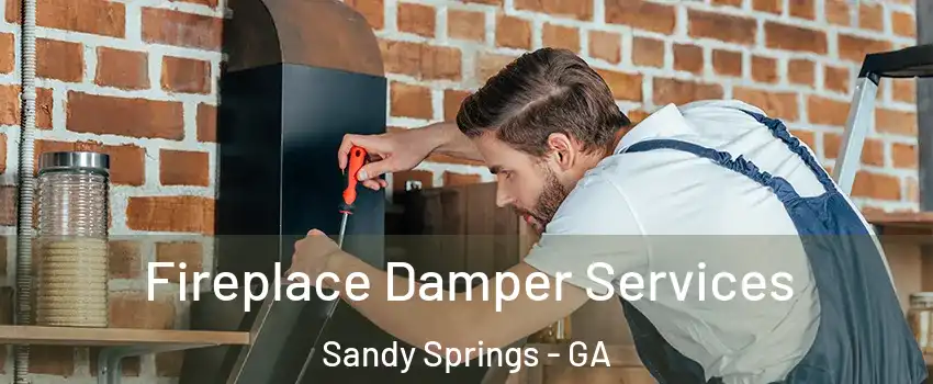  Fireplace Damper Services Sandy Springs - GA