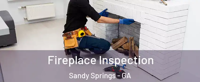  Fireplace Inspection Sandy Springs - GA