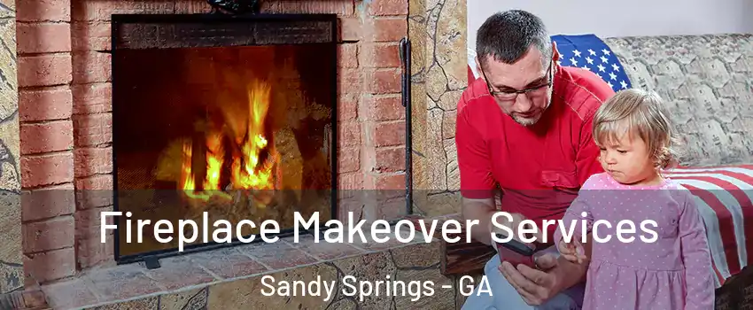  Fireplace Makeover Services Sandy Springs - GA