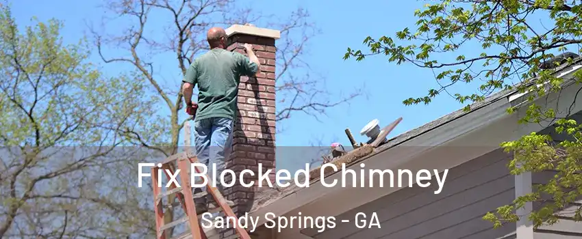  Fix Blocked Chimney Sandy Springs - GA