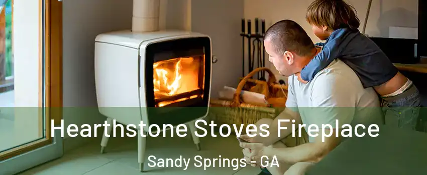  Hearthstone Stoves Fireplace Sandy Springs - GA