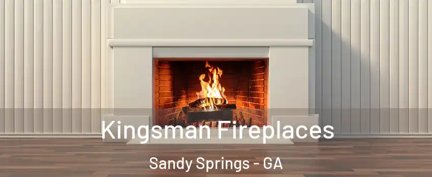  Kingsman Fireplaces Sandy Springs - GA