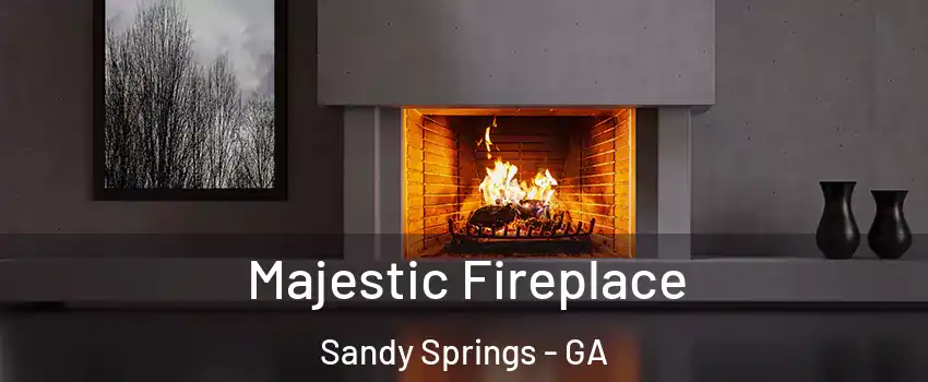  Majestic Fireplace Sandy Springs - GA