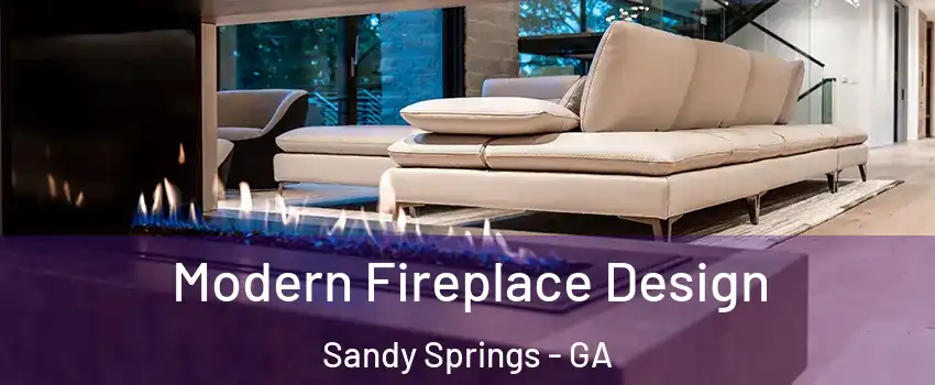  Modern Fireplace Design Sandy Springs - GA