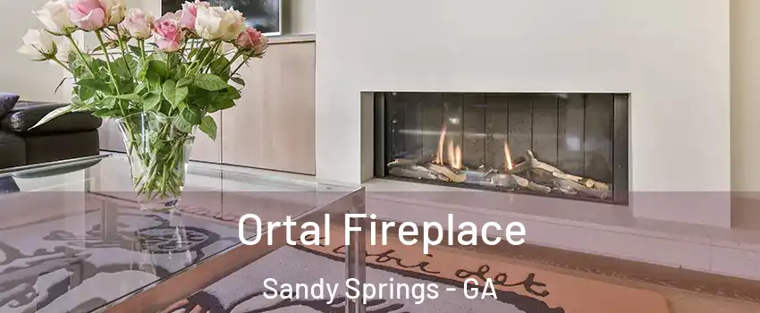 Ortal Fireplace Sandy Springs - GA