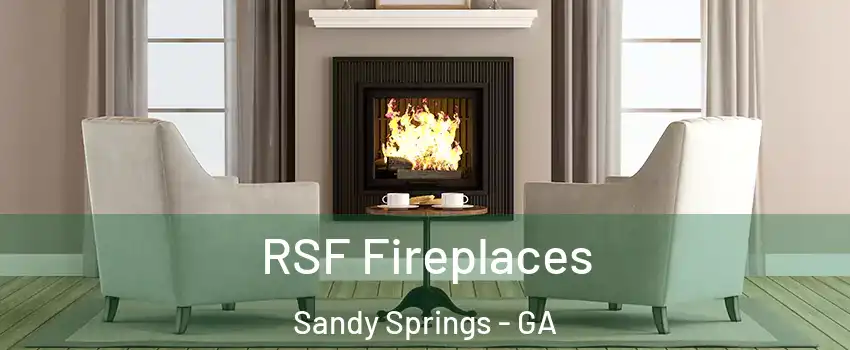  RSF Fireplaces Sandy Springs - GA