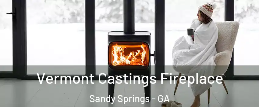 Vermont Castings Fireplace Sandy Springs - GA